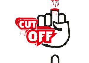 Rysunek czarnej ręki z odciętym palcem środkowym, z którego kapie czerwona krew, oraz napis „CUT OFF” w czerwonych i białych literach.